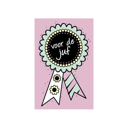 Cadeaukaartje voor Juf Rozet
