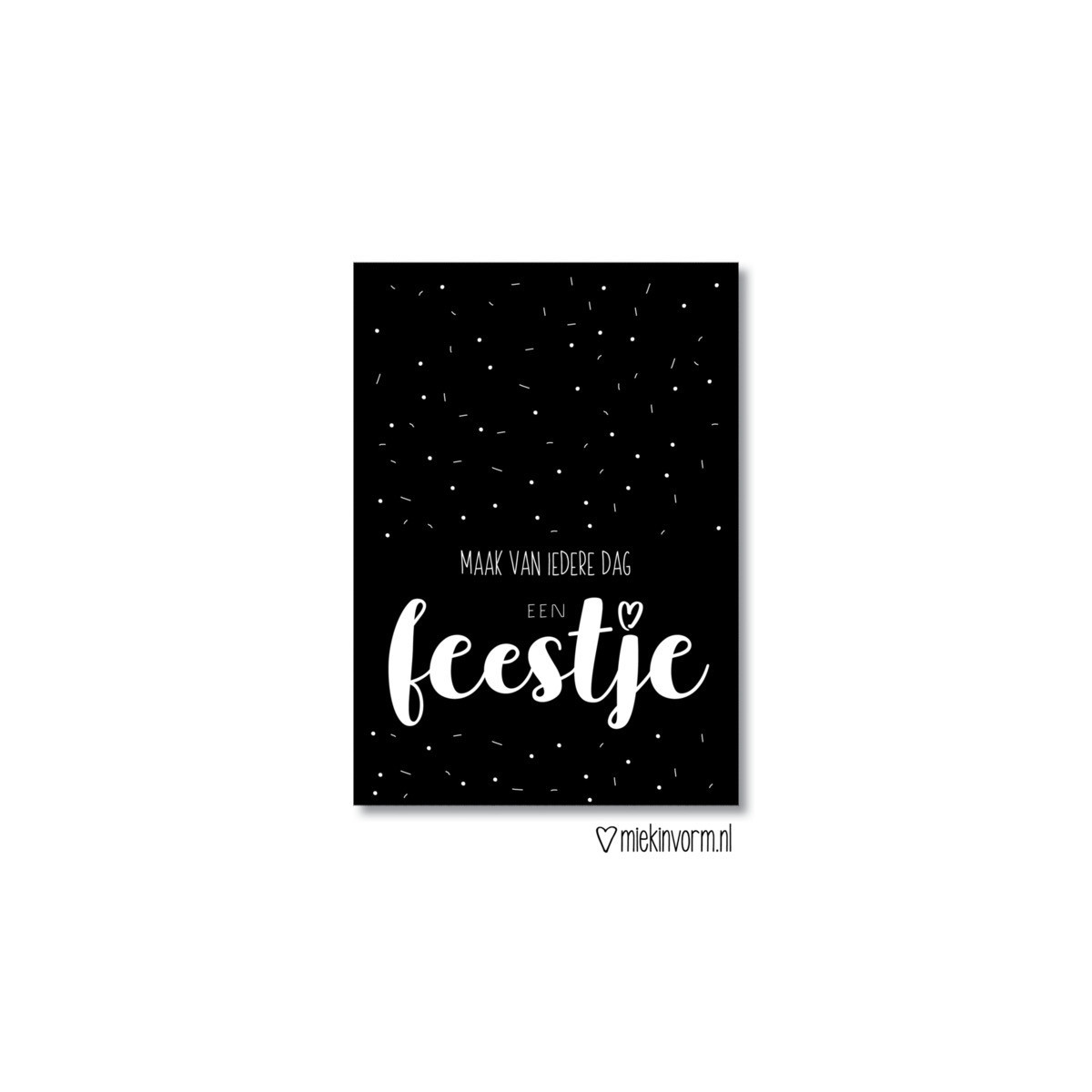 kaart maak van iedere dag een feestje