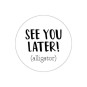 sticker see you later