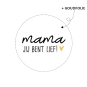 sticker mama jij bent lief hartje