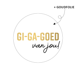 Sticker Gi-Ga-Goed van jou! 10 stuks