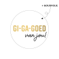 Sticker Gi-Ga-Goed van jou! 10 stuks