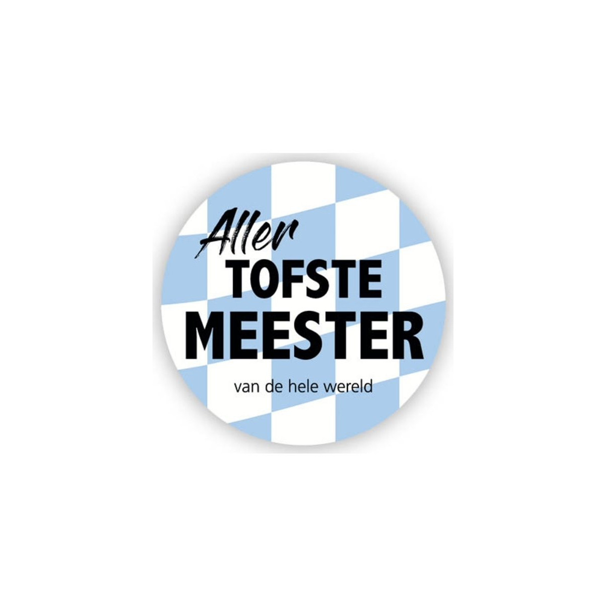 Ansichtkaart button aller tofste meester