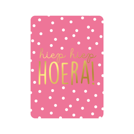 kaart hiep hiep hoera goudfolie roze